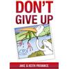 Jake Provance Keith Provance Don't Give Up (Tascabile)