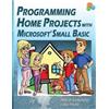 Philip Conrod Lou T Programming Home Projects with Microsoft Small B (Tascabile)