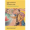 Arthur Rimbaud Charles Baudelaire Decadence and Symbolism (Tascabile)