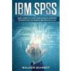 Walker Schmidt IBM SPSS (Tascabile) IBM SPSS