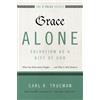 Carl R. Trueman Grace Alone---Salvation as a Gift of God (Tascabile)