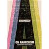 Noam Chomsky, Nathan Schneider - introduction Noam Ch On Anarchism (Tascabile)