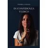 Autopubblicato In confidenza vi dico