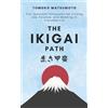 Tomoko Matsumoto The Ikigai Path (Tascabile) Reflections of the Sakura