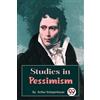 Arthur Schopenhauer Studies in Pessimis (Tascabile)