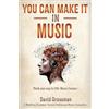 David Grossman You Can Make It In Music (Tascabile)