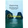 Spondon Ganguli Exploring Uncharted Vietnam (Tascabile)