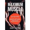 Cory Calvin Muscle Building - Maximum Muscle (Tascabile)