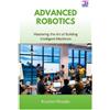 Krysten McSally Advanced Robotics: Mastering the Art of Building Int (Tascabile)