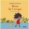 Indhira Serrano Rosa la Crespa / Curly-Haired Rosa (Tascabile)