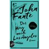 Alex Capus John Fante Der Weg nach Los Angeles: Roman (Tascabile)