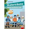 Manfred Mai Skaterträume: Kinder bestimmen mit! (Demokratie leben - (Broschüre)