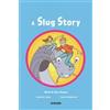 Mandi Kujawa A Slug Story (Tascabile)