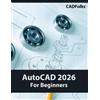 Cadfolks AutoCAD 2026 For Beginners (Tascabile)