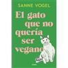 Sanne Vogel El gato que no quería ser vegano / Meneertje (Tascabile)