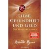 Rhonda Byrne El The Secret - Liebe, Gesundheit und Geld: Die (Various Formats)