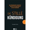 Christian Fuchs Die stille Kündigung: Was Führungskräfte übersehen - (Tascabile)