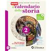 La Scuola SEI Il Nuovo Calendario della storia. Capo Nord. Per la Scuola media. Con e-book. Con espansione online (Vol. 2)