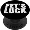 Fet's Luck Fortuna di Fet PopSockets PopGrip Adesivo