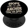 Bible Scripture Hope As An Anchor Tees C Speranza come ancora Ebrei 6 19 Versetto della Bibbia PopSockets PopGrip Adesivo