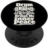 Funny Drummer designs Basso Elettronico Batteria e Basso Inner Peace PopSockets PopGrip Adesivo