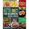 Casser Scott The Complete Keto Diet for Beginners 2020-2021 (Tascabile)