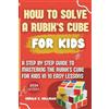 Gerald S Milligan How to Solve a Rubik's Cube for Kids (Tascabile)