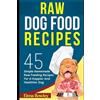 Elena Rowley Raw Dog Food Recipes (Tascabile)