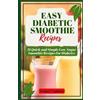 Evelyn Lattore Easy Diabetic Smoothie Recipes (Tascabile)
