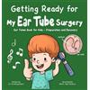 Fei Zheng-Ward Getting Ready for My Ear Tube Surgery (Copertina rigida)