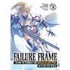 Kaoru Shinozaki Failure Frame: I Became the Strongest and Annihilate (Tascabile)