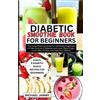 Michael Jammy Diabetic Smoothie Recipes Book for Beginners (Tascabile)