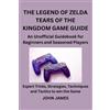 John James The Legend of Zelda Tears of the Kingdom Game Guide (Tascabile)