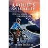 John Bullock LC A Cyclist's Spirituality (Tascabile)