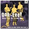 Various Artists Ooh-eee! What You Do to Me?: Rockers and Country Bopp (Vinyl LP)