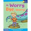 Elizabeth Verdick Olivia Rae Hi, Worry. Bye, Worry! (Tascabile)