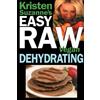 Kristen Suzanne Kristen Suzanne's EASY Raw Vegan Dehydrating (Tascabile)