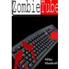 Michael Mankoff Zombie Tube (Tascabile)