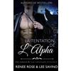 Renee Rose Lee Savino Le Tentation de l'Alpha (Tascabile) Alpha Bad Boys