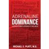 Michael E Platt Adrenaline Dominance (Tascabile)