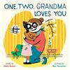 Shelly Becker One, Two, Grandma Loves You (Libro di cartone)