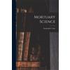 Frederick C Gale Mortuary Science (Tascabile)