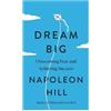 Napoleon Hill Dream Big (Tascabile) Simple Success Guides