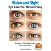 John Davidson Dueep Jyot Si Vision and Sight - Eye Care the Natural (Tascabile)