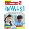 Edizioni Educando Allenamento INVALSI Matematica. Per la 2ª classe della Scuola elementare