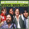 Sir Douglas Quintet Nuevo Wave Live (CD)