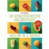 Ilse Gutjahr Heinric Die vitalstoffreiche Vollwertkost nach Dr. M.O. (Tascabile)