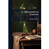 Nabu Press Le Metamorfosi D'amore: Storia Galante...