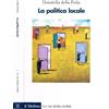 Il Mulino La politica locale. Potere, istituzioni e attori tra centro e periferia