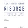 EDIFIR Il grande gioco delle risorse. I minerali del futuro e la maledizione ecologica